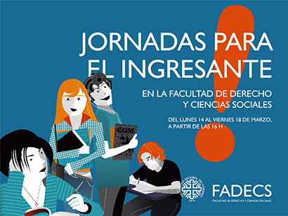 JORNADAS PARA EL INGRESANTE EN LA FACULTAD DE DERECHO Y CIENCIAS SOCIALES